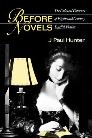 Before Novels: The Cultural Contexts of Eighteenth-Century English Fiction image number 0