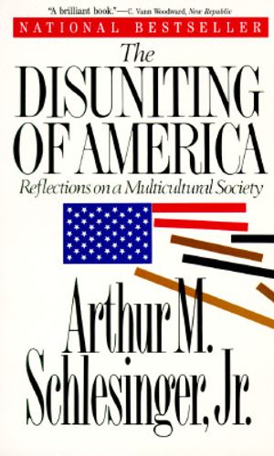 Disuniting of America: Reflections on a Multicultural Society image number 0