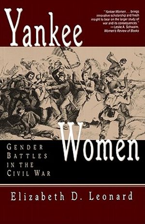 Yankee Women: Gender Battles in the Civil War image number 0