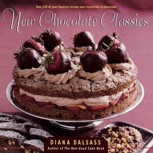 New Chocolate Classics: Over 100 of Your Favorite Recipes Now Irresistibly in Chocolate image number 0