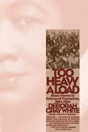 Too Heavy a Load: Black Women in Defense of Themselves, 1894-1994 image number 0