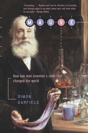Mauve: How One Man Invented a Color That Changed the World image number 0
