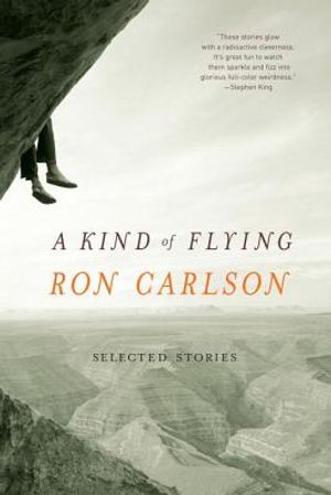 A Kind of Flying: Selected Stories image number 0