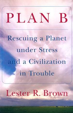 Plan B: Rescuing a Planet Under Stress and a Civilization in Trouble image number 0