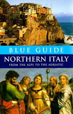 Blue Guide Northern Italy: From the Alps to the Adriatic image number 0
