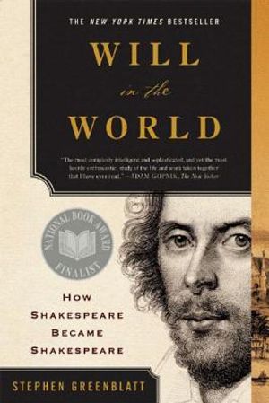 Will in the World: How Shakespeare Became Shakespeare image number 0