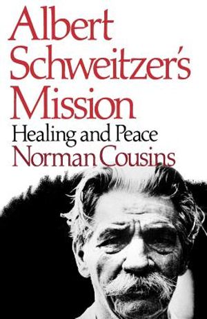 Albert Schweitzer's Mission: Healing and Peace image number 0