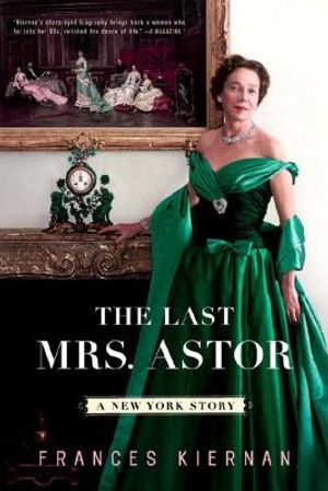 The Last Mrs. Astor: A New York Story image number 0