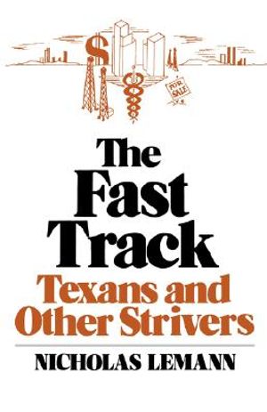 The Fast Track: Texans and Other Strivers image number 0