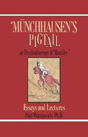 Munchausen's Pigtail: Or Psychotherapy and Reality image number 0