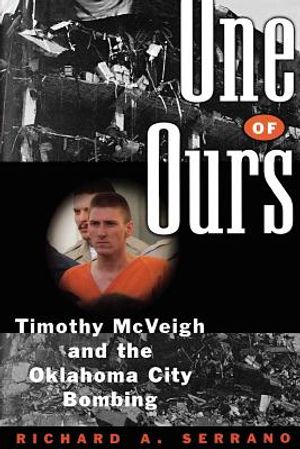 One of Ours: Timothy McVeigh and the Oklahoma City Bombing image number 0