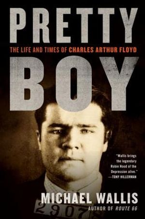 Pretty Boy: The Life and Times of Charles Arthur Floyd image number 0