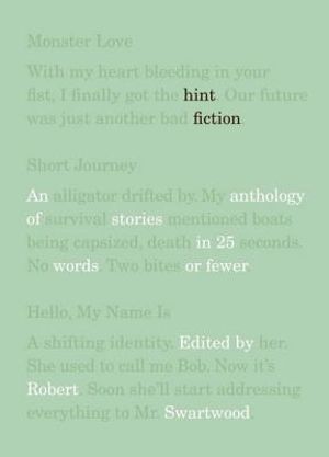 Hint Fiction: An Anthology of Stories in 25 Words or Fewer image number 0