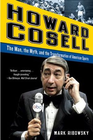 Howard Cosell: The Man, the Myth, and the Transformation of American Sports image number 0