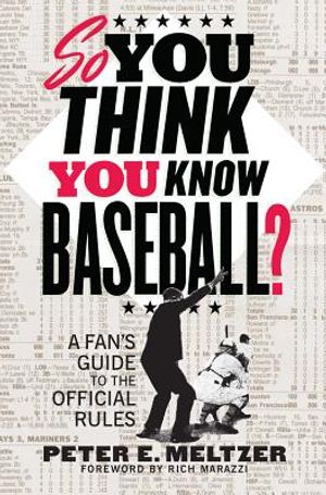So You Think You Know Baseball?: A Fan's Guide to the Official Rules image number 0