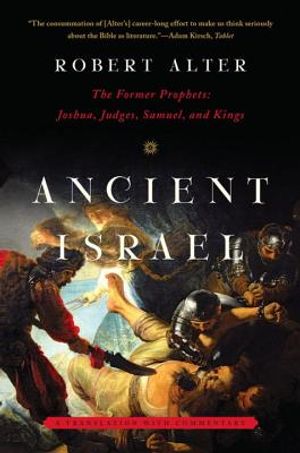 Ancient Israel: The Former Prophets: Joshua, Judges, Samuel, and Kings image number 0