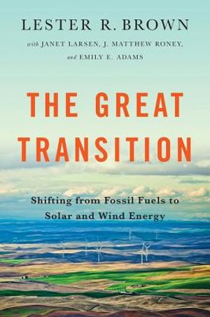Great Transition: Shifting from Fossil Fuels to Solar and Wind Energy image number 0
