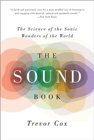 The Sound Book: The Science of the Sonic Wonders of the World image number 0