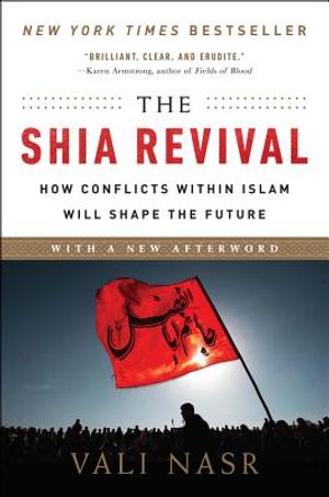 The Shia Revival: How Conflicts Within Islam Will Shape the Future image number 0