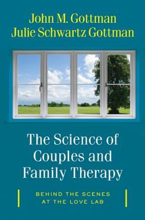 The Science of Couples and Family Therapy: Behind the Scenes at the Love Lab image number 0