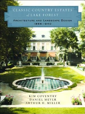 Classic Country Estates of Lake Forest: Architecture and Landscape Design 1856-1940 image number 0