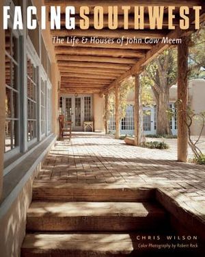 Facing Southwest: The Life & Houses of John Gaw Meem image number 0