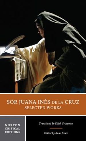 Sor Juana In&eacute;s de la Cruz: Selected Works image number 0