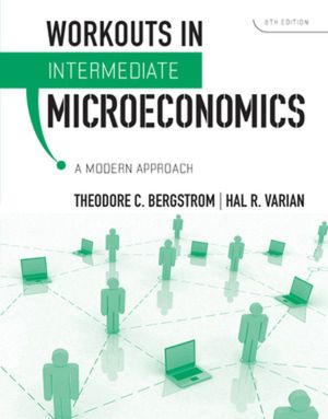 Workouts in Intermediate Microeconomics: A Modern Approach image number 0