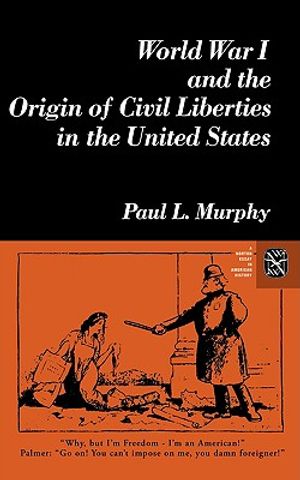 World War I and the Origin of Civil Liberties in the United States image number 0
