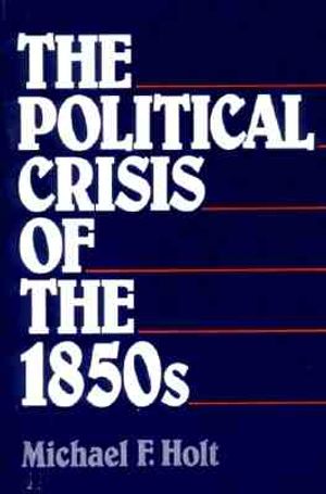 The Political Crisis of the 1850s image number 0