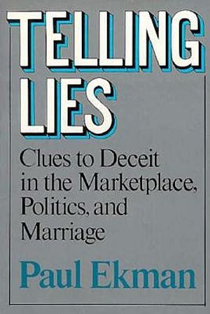 Telling Lies: Clues to Deceit in the Marketplace, Politics, & Marriage image number 0