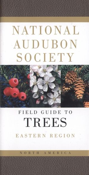 National Audubon Society Field Guide to North American Trees: Eastern Region image number 0