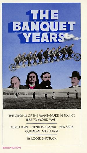 The Banquet Years: The Origins of the Avant-Garde in France, 1885 to World War I image number 0