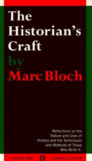 The Historian's Craft: Reflections on the Nature and Uses of History and the Techniques and Methods of Those Who Write It. image number 0