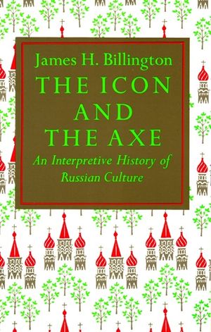 The Icon and Axe: An Interpretative History of Russian Culture image number 0