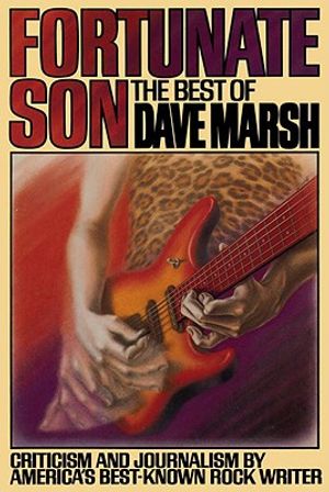 Fortunate Son: The Best of Dave Marsh image number 0
