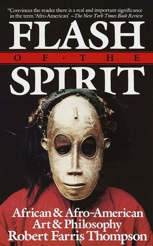 Flash of the Spirit: African and Afro-American Art and Philosophy image number 0