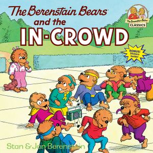 The Berenstain Bears and the In-Crowd image number 0