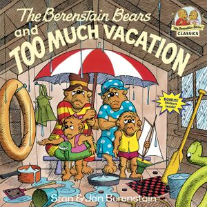 The Berenstain Bears and Too Much Vacation image number 0