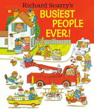 Richard Scarry's Busiest People Ever! image number 0