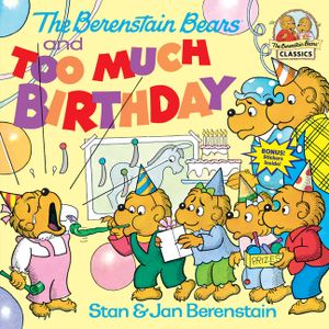 The Berenstain Bears and Too Much Birthday image number 0