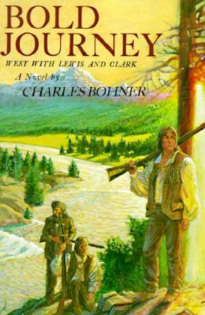 Bold Journey West with Lewis and Clark image number 0