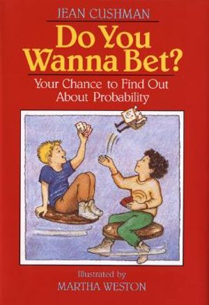 Do You Wanna Bet?: Your Chance to Find Out about Probability image number 0