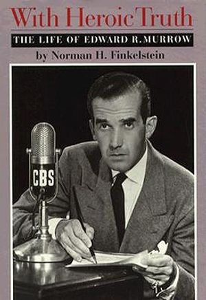 With Heroic Truth: The Life of Edward R. Murrow image number 0