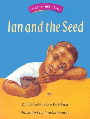 Watch Me Read: Ian and the Seed, Level 1.1 image number 0