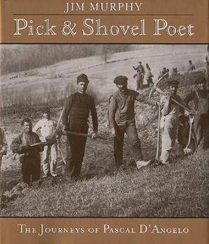 Pick-And-Shovel Poet: The Journeys of Pascal d'Angelo image number 0
