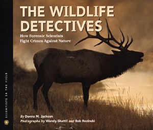 The Wildlife Detectives: How Forensic Scientists Fight Crimes Against Nature image number 0