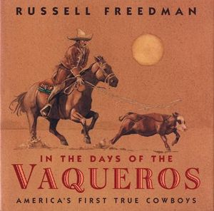 In the Days of the Vaqueros: America's First True Cowboys image number 0