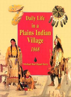 Daily Life in a Plains Indian Village 1868 image number 0