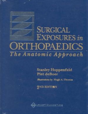 Surgical Exposures in Orthopaedics: The Anatomic Approach image number 0